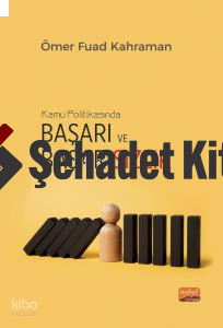 Kamu Politikasında Başarı ve Başarısızlık ;Türkiye’nin Yenilenebilir Enerji Politikalarının Değerlendirilmesi