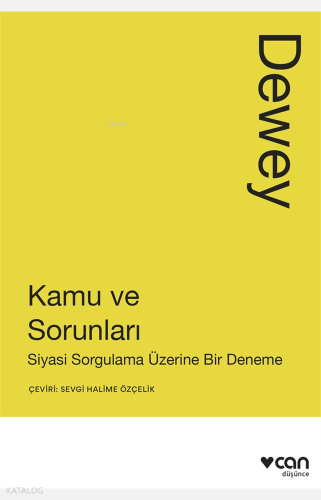 Kamu ve Sorunları;Siyasi Sorgulama Üzerine Bir Deneme