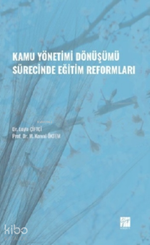 Kamu Yönetimi Dönüşümü Sürecinde Eğitim Reformları