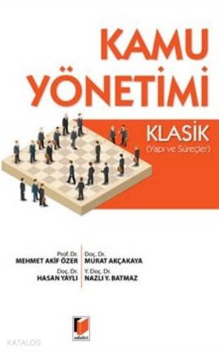 Kamu Yönetimi; Klasik, Yapı Ve Süreçler
