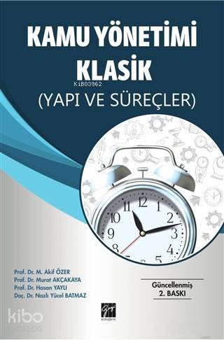 Kamu Yönetimi Klasik; Yapı ve Süreçler