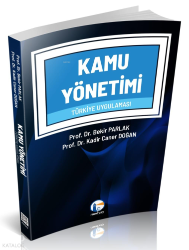 Kamu Yönetimi Türkiye Uygulaması | Kadir Caner Doğan | Medyay Kitabevi