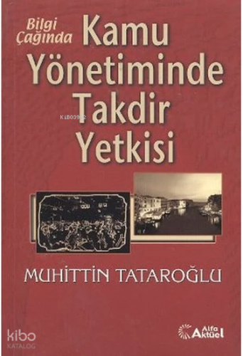 Kamu Yönetiminde Takdir Yetkisi