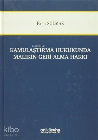 Kamulaştırma Hukukunda Malikin Geri Alma Hakkı