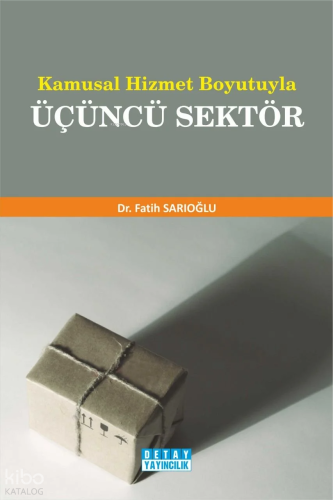 Kamusal Hizmet Boyutuyla Üçüncü Sektör