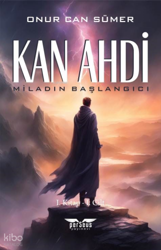 Kan Ahdi;Miladın Başlangıcı 1. Kitap – 1. Cilt
