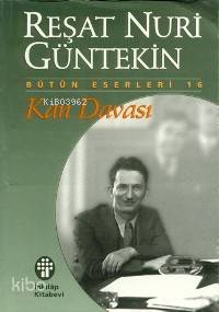 Kan Davası | Reşat Nuri Güntekin | İnkılâp Kitabevi