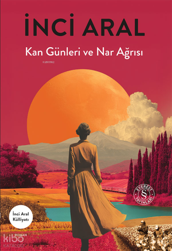 Kan Günleri ve Nar Ağrısı | İnci Aral | Everest Yayınları