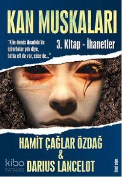 Kan Muskaları; 3. Kitap - İhanetler