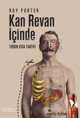 Kan Revan İçinde; Tıbbın Kısa Tarihi