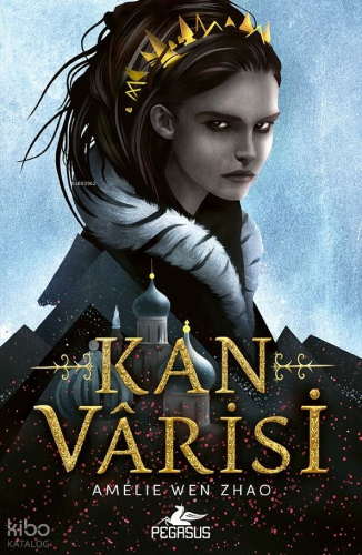 Kan Varisi | Amelie Wen Zhao | Pegasus Yayıncılık