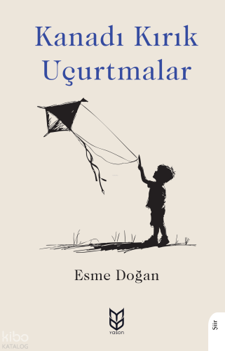 Kanadı Kırık Uçurtmalar