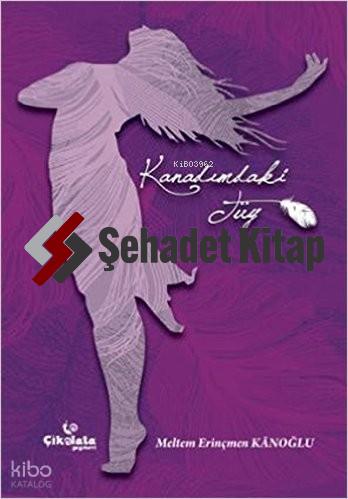 Kanadımdaki Tüy