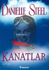 Kanatlar | Danielle Steel | İnkılâp Kitabevi