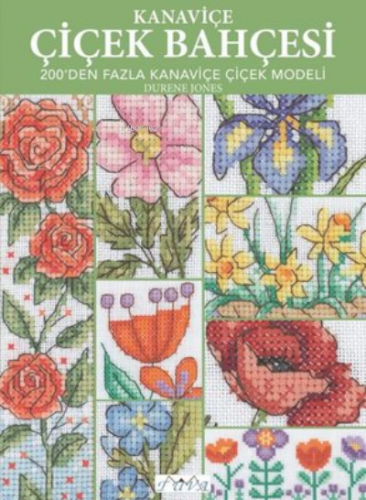 Kanaviçe Çiçek Bahçesi - 200'den Fazla Kanaviçe Çiçek Modeli