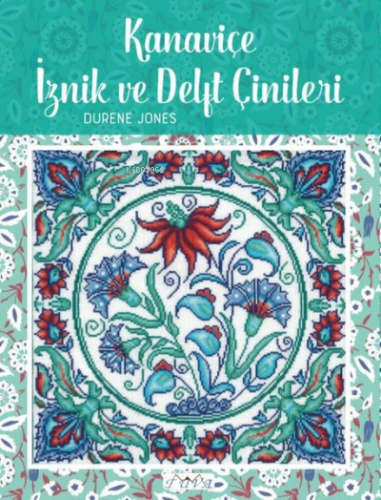 Kanaviçe İznik Ve Delft Çinileri