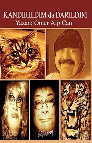 Kandırıldım da Darıldım