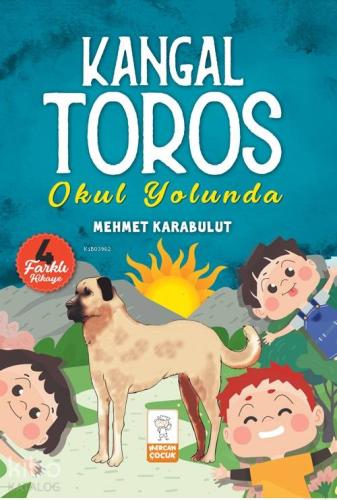 Kangal Toros Okul Yolunda | Mehmet Karabulut | Mercan Çocuk Yayınları