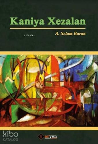 Kaniya Xezalan | A. Selam Baran | Aryen Yayınları