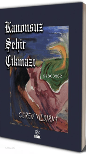 Kanonsuz Şehir Çıkmazı