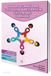 Kanser ve Lenfödem ile Yaşayan Bireyler İçin Fizyoterapi Önerileri