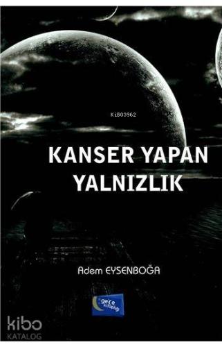 Kanser Yapan Yalnızlık