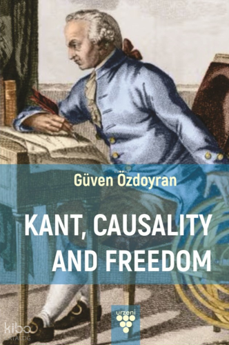 Kant, Causality And Freedom