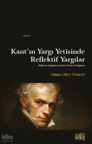 Kant’ın Yargı Yetisinde Reflektif Yargılar | Kolektif | Eski Yeni Yayı