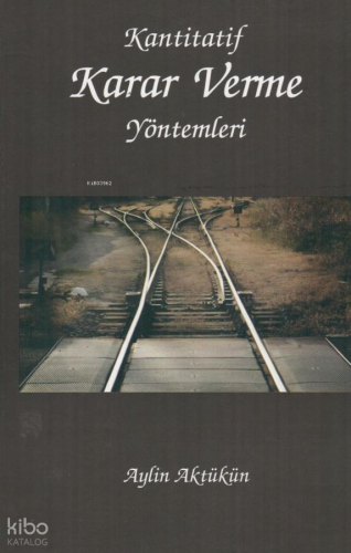 Kantitatif Karar Verme Yöntemleri