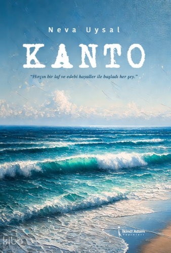 Kanto;"Hırçın Bir Laf Ve Edebi Hayaller İle Başladı Her Şey."