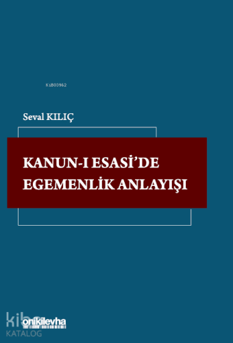 Kanun-ı Esasi'de Egemenlik Anlayışı