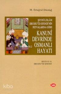 Kanuni Devrinde Osmanlı Hayatı | M. Ertuğrul Düzdağ | Şule Yayınları