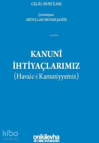 Kanuni İhtiyaçlarımız | Celal Nuri İleri | On İki Levha Yayıncılık