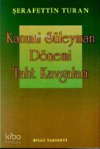 Kanuni Süleyman Dönemi Taht Kavgaları