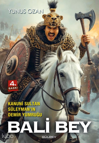 Kanuni Sultan Süleman’ın Demir Yumruğu Bali Bey | Yunus Ozan | Gülbey 