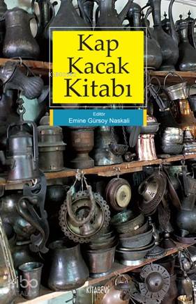 Kap Kacak Kitabı | Emine Gürsoy Naskali | Kitabevi Yayınları