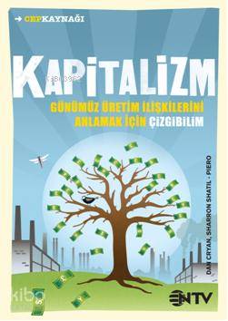 Kapitalizm; Günümüz Üretim İlişkilerini Anlamak İçin Çizgibilim