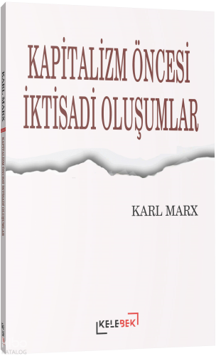 Kapitalizm Öncesi İktisadi Oluşumlar | Karl Marx | Kelebek Yayınevi