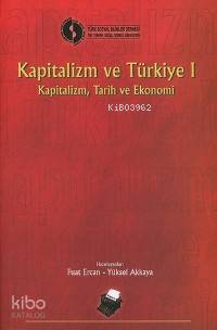 Kapitalizm ve Türkiye 1; Kapitalizm Tarih ve Ekonomi