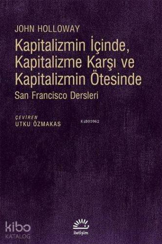 Kapitalizmin İçinde, Kapitalizme Karşı ve Kapitalizmin Ötesinde; San Fransisco Dersleri