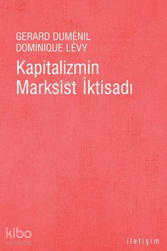 Kapitalizmin Marksist İktisadı