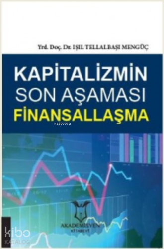 Kapitalizmin Son Aşaması Finansallaşma
