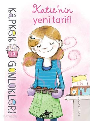 Kapkek günlükleri 13 - Katie'nin Yeni Tarifi