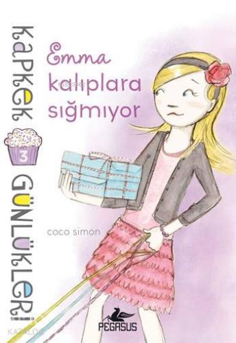 Kapkek Günlükleri - 3; Emma Kalıplara Sığmıyor