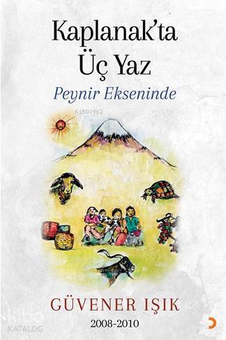 Kaplanak'ta Üç Yaz