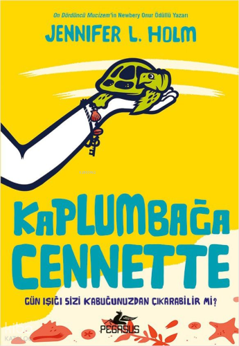 Kaplumbağa Cennette | Jennifer L. Holm | Pegasus Yayıncılık