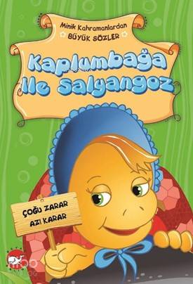 Kaplumbağa İle Salyangoz; Minik Kahramanlardan Büyük Sözler | Emine Ko