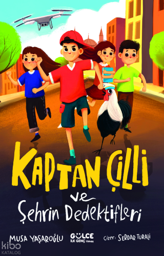 Kaptan Çilli ve Şehrin Dedektifleri | Musa Yaşaroğlu | Gülce İlk Genç