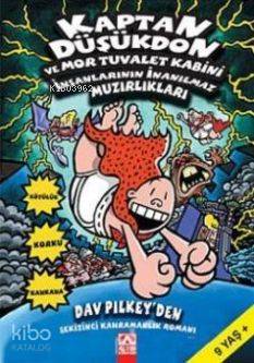 Kaptan Düşükdon ve Mor Tuvalet Kabini İnsanlarının İnanılmaz Muzırlıkları