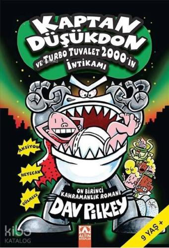 Kaptan Düşükdon ve Turbo Tuvalet 2000'in İntikamı; 9+ Yaş | Dav Pilkey